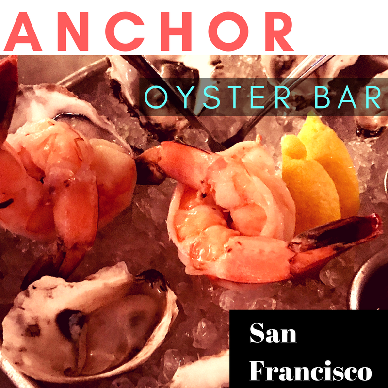 Anchor Oyster Bar: A Great San Francisco Meal